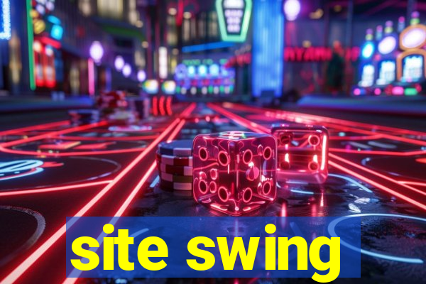 site swing